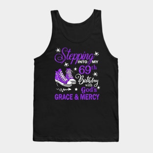 Stepping Into My 69th Birthday With God's Grace & Mercy Bday Tank Top